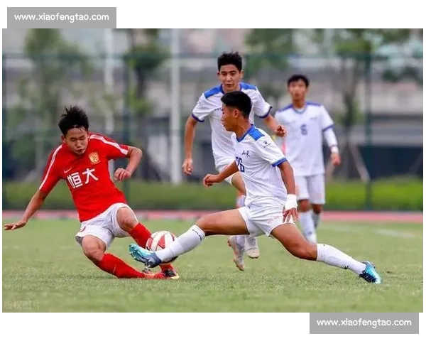恒大足校西班牙比赛精彩回顾 球员表现与战术分析助力青训发展
